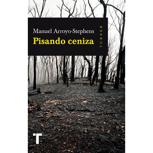 Pisando Ceniza, De Manuel Arroyo-stephens. Editorial Oceano De Colombia S.a.s, Tapa Blanda, Edición 2015 En Español