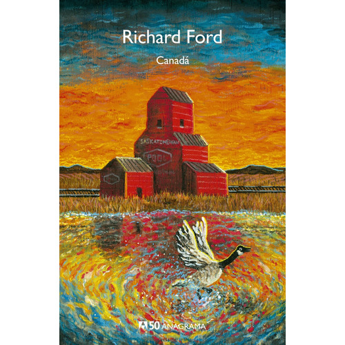 Canada, De Richard Ford. Editorial Anagrama, Tapa Blanda En Español