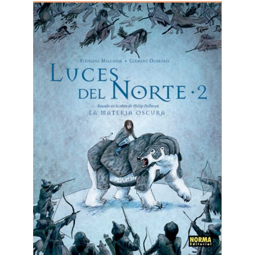 Luces Del Norte 2, De Stéphane Melchior Y Clément Oubrerie. Editorial Norma Editorial, S.a., Tapa Dura En Español