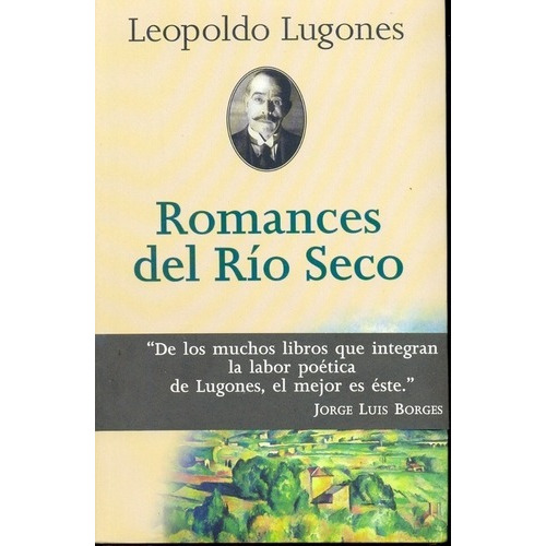 Romances Del Rio Seco - Lugones, Leopoldo, de Lugones, Leopoldo. Editorial PASCO EDICIONES en español