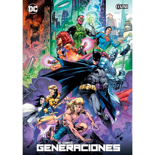 Dc Comics: Generaciones: Dc Comics: Generaciones, De Jurgens. Serie Dc Comics: Generaciones, Vol. 1. Editorial Ovni, Tapa Blanda, Edición 1 En Español, 2021