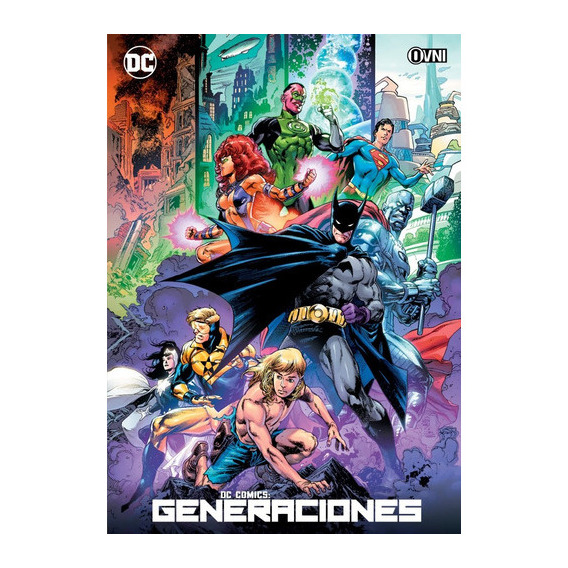Dc Comics: Generaciones: Dc Comics: Generaciones, De Jurgens. Serie Dc Comics: Generaciones, Vol. 1. Editorial Ovni, Tapa Blanda, Edición 1 En Español, 2021