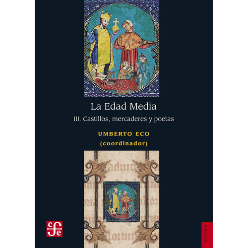 La Edad Media Iii. Castillos, Mercaderes Y Poetas.