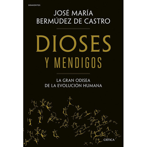 Dioses Y Mendigos, De Jose Maria Bermudez De Castro. Editorial Critica, Tapa Blanda En Español