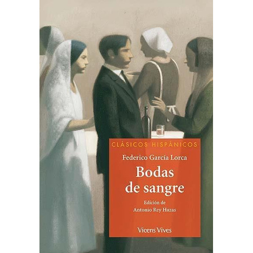 Bodas de sangre, de García Lorca, Federico. Editorial VICENS VIVES en español