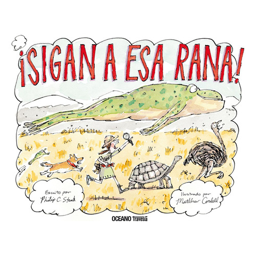 Sigan A Esa Rana!: No, De Stead, Philip C.. Serie No, Vol. No. Editorial Oceano, Tapa Blanda, Edición #01 En Español, 2023