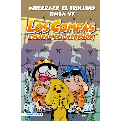 Escapan De La Prisión (edición A Color): Escapan De La Prisión (edición A Color), De Mikecrack, El Trollino Y Timba Vk. Editorial Martínez Roca, Tapa Blanda, Edición 1 En Español, 2023