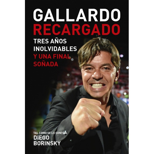 Gallardo Recargado - Diego Borinsky, de Diego Borinsky. Editorial Aguilar, tapa blanda en español, 2019