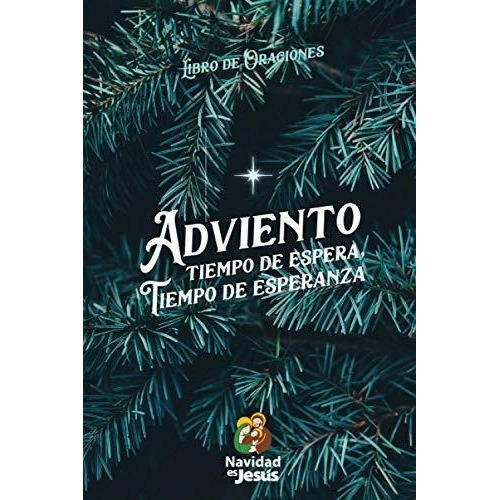 Libro De Oraciones Adviento Tiempo De Espera, Tiemp, de Torres Rada, Mil. Editorial Independently Published en español