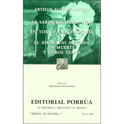 La Sabiduria De La Vida (portada Puede Variar), De Arturo Schopenhauer. Editorial Porrúa, Tapa Blanda En Español, 2013