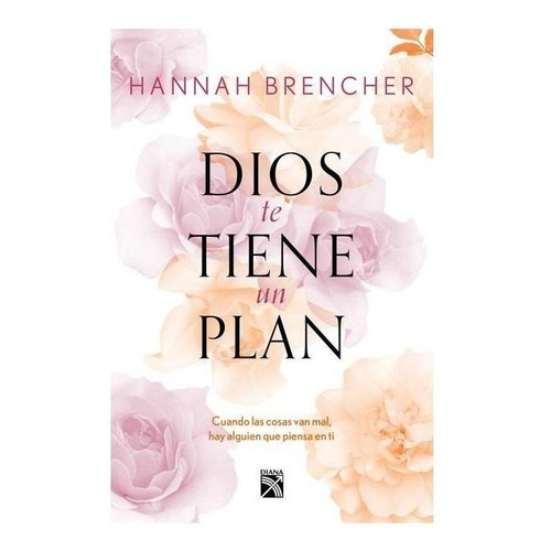 Dios Te Tiene Un Plan - Hannah Brencher - - Original