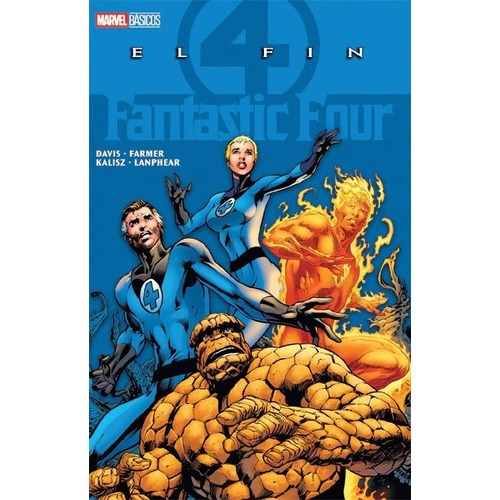 Marvel Comics Básicos Fantastic Four: El Fin: Marvel Comics Básicos Fantastic Four: El Fin, De Alan Davis. Serie Fantastic Four, Vol. 1. Editorial Marvel, Tapa Blanda, Edición Marvel En Español, 2022