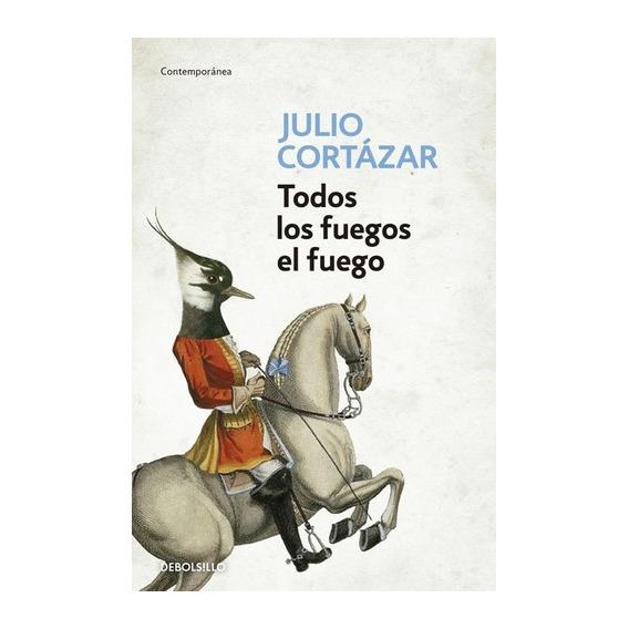 Todos Los Fuegos El Fuego (bolsillo) - Julio Cortaza, De Julio Cortázar. Editorial Debols!llo En Español