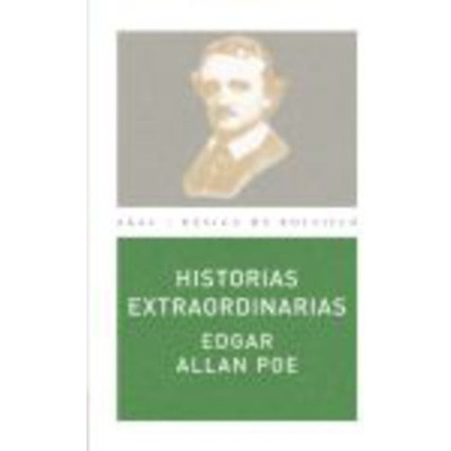 Histórias extraordinárias, de Poe, Edgar Allan. Serie N/a, vol. Volumen Unico. Editorial Akal, tapa blanda, edición 1 en español