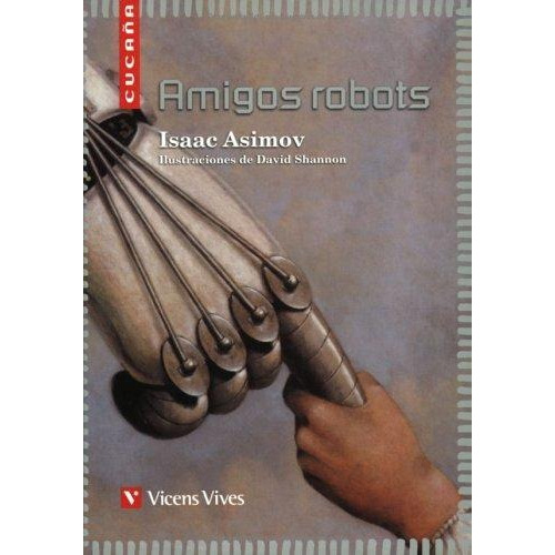 Amigos Robots - Isaac Asimov - Cucaña  - Vicens Vives