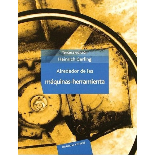 Alrededor De Las Maquinas-herramienta 3 Ed . Gerling