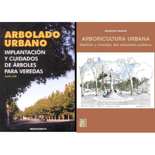 Arbolado Urbano: Implantación Y Cuidados Árboles Para Veredas, De Lell, Juan. Editorial Orientación Gráfica Editora, Tapa Blanda En Español, 2020