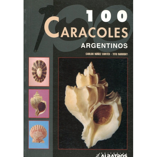 100 Caracoles Argentinos - Nuñez Cortes, Carlos