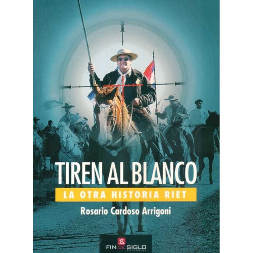 Tiren Al Blanco, de Rosario Cardoso Arrigoni. Editorial Sin editorial en español