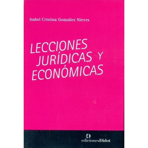 * Lecciones Juridicas Y Economicas - Gonzalez Nieves, Isabel