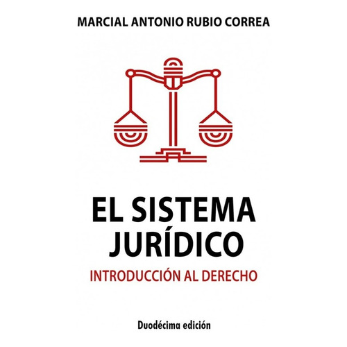 El Sistema Jurídico - Marcial Antonio Rubio Correa
