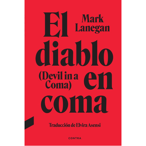 El Diablo En Coma, De Lanegan, Mark. Editorial Contra, Tapa Dura En Español