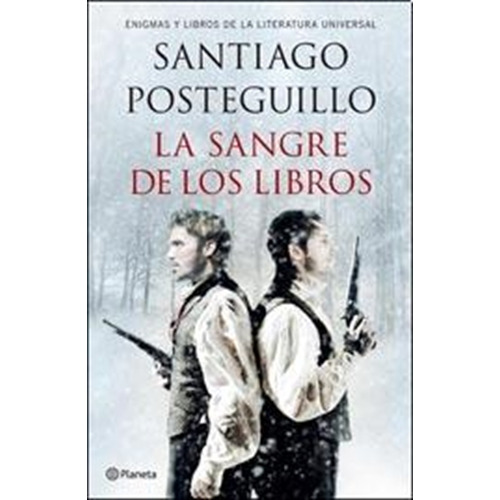 La sangre de los libros, de Santiago Posteguillo. Serie N/a Editorial Planeta, tapa blanda en español, 2015
