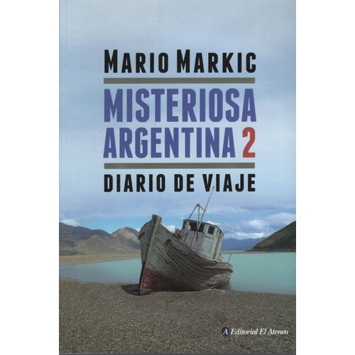 Misteriosa Argentina 2 - Diario De Viaje