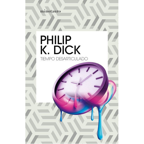 Tiempo Desarticulado, De Dick, Philip K.. Editorial Minotauro, Tapa Blanda En Español