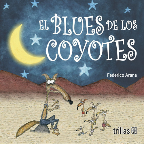 El Blues De Los Coyotes - Federico Arana  - Trillas