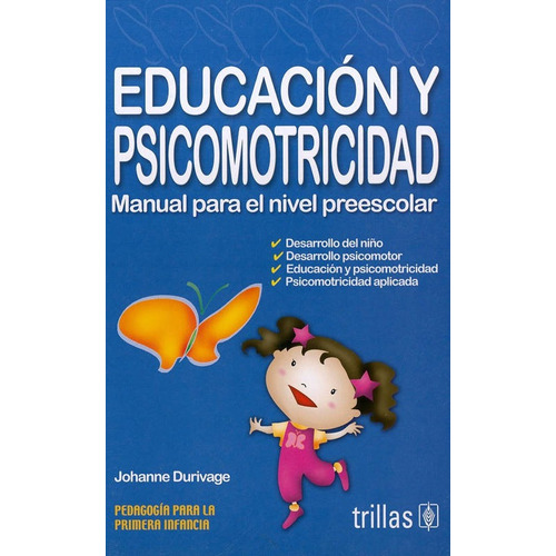 Educacion Y Pscomotricidad: Manual Para El Nivel Preescolar