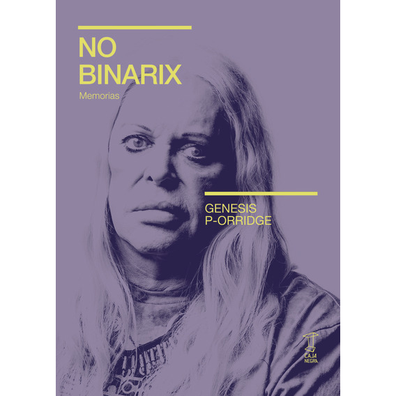 No Binarix. Memorias - Genesis Breyer P-orridge