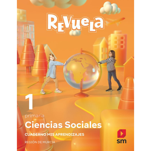 CIENCIAS SOCIALES. 1 PRIMARIA. REVUELA. REGION DE MURCIA, de Equipo Editorial SM. Editorial EDICIONES SM, tapa blanda en español