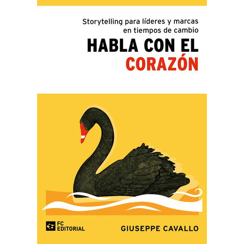 Storytelling Para Líderes Y Marcas En Tiempos De Cambio, De Giuseppe Cavallo. Editorial Fundación Confemetal, Tapa Blanda En Español, 2020