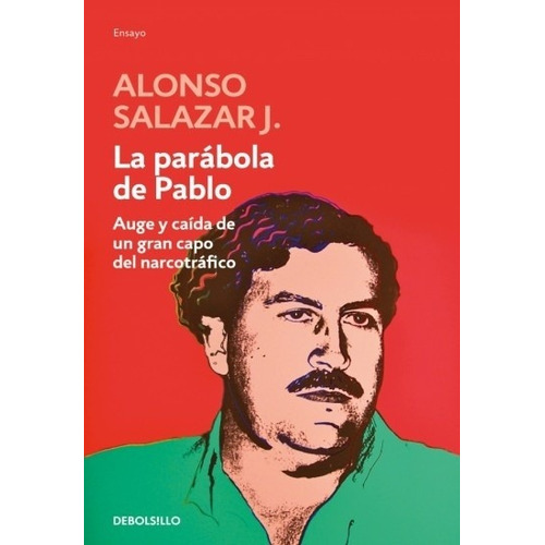 La Parábola De Pablo - J. Alonso Salazar  