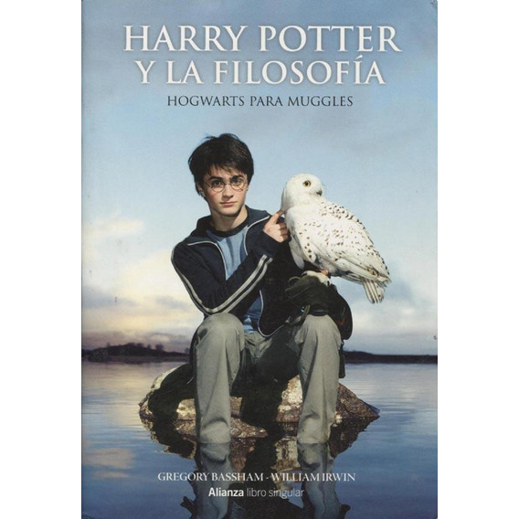 Harry Potter Y La Filosofia - Gregory Bassham / W. Irwin