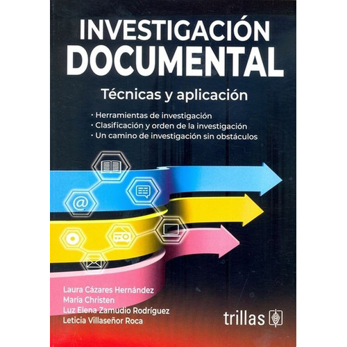 Investigación Documental, De Cazares Hernandez, Laura Christen, Maria Zamudio Rodriguez, Luz Elena Villaseñor Roca, Leticia., Vol. 1. Editorial Trillas, Tapa Blanda, Edición 1a En Español, 2020