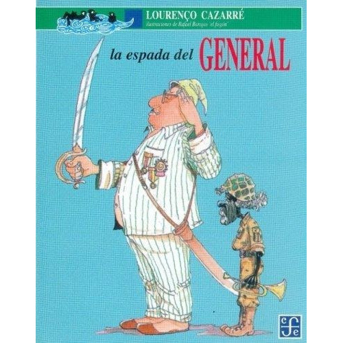 Espada Del General, La, De Cazarré, Lourenço. Editorial Fondo De Cult.econ.mexico En Español