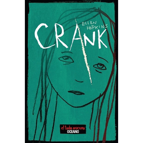 Crank, De Hopkins Ellen. Editorial Oceano, Edición 2014 En Español