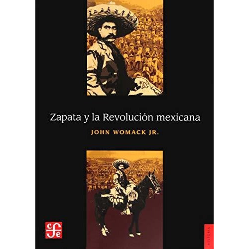 Zapata Y La Revolución Mexicana, De John Womack Jr. Editorial Fondo De Cultura Económica En Español