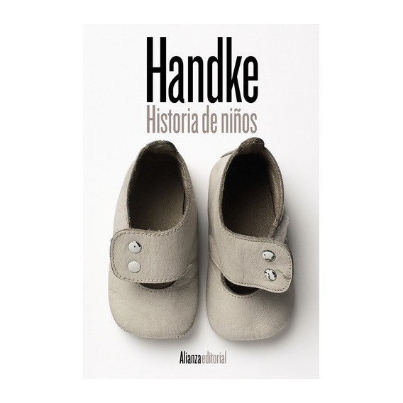 Historia De Niños, De Handke, Peter. Alianza Editorial, Tapa Blanda En Español