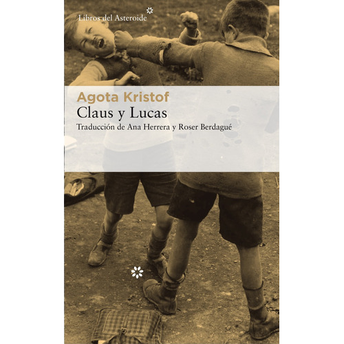 Libro Claus Y Lucas De Agota Kristof