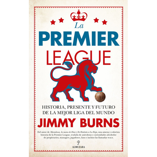 Premier League, La, De Jimmy Burns. Editorial Almuzara, Tapa Blanda, Edición 1 En Español