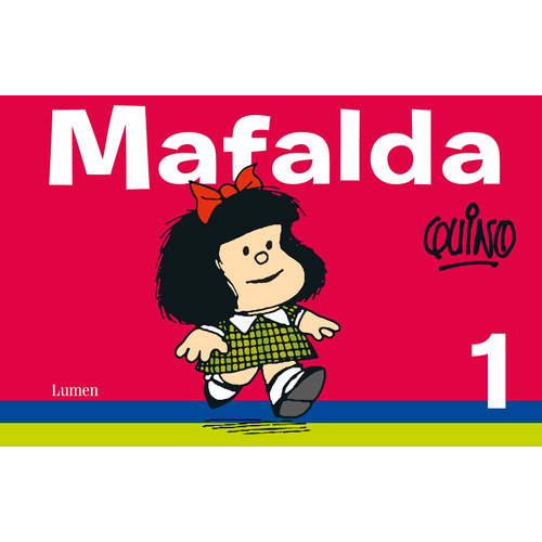 Mafalda 1 ( Mafalda ), de Quino. Serie Biblioteca QUINO Editorial Lumen, tapa blanda en español, 2014