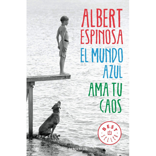 Libro El Mundo Azul [ Ama Tu Caos ] Albert Espinosa