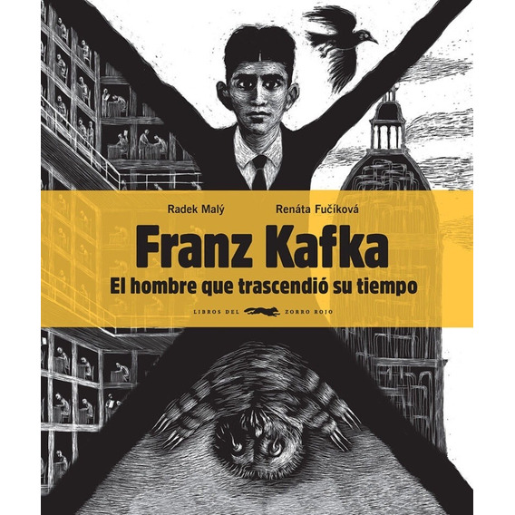 Franz Kafka, El Hombre Que Trascendio Su Tiempo - Radek Maly