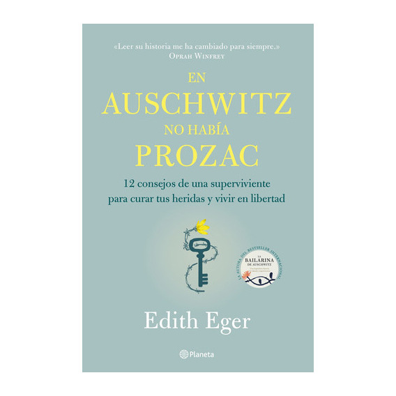 En Auschwitz No Había Prozac - Edith Eger