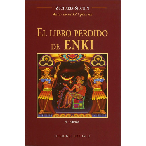 El libro perdido de ENKI, de Sitchin, Zecharia. Editorial Ediciones Obelisco, tapa blanda en español, 2006