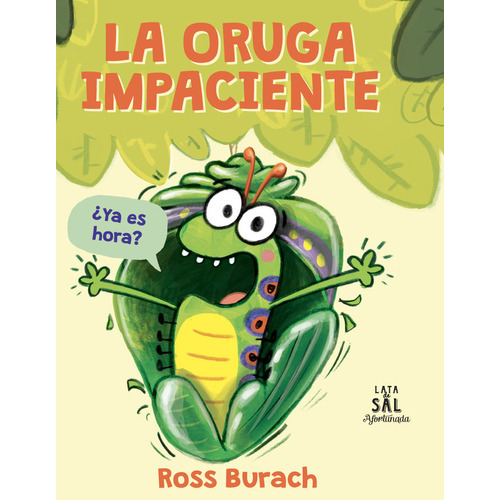 La Oruga Impaciente, De Burach, Ross. Editorial Lata De Sal Editorial S.l., Tapa Dura En Español