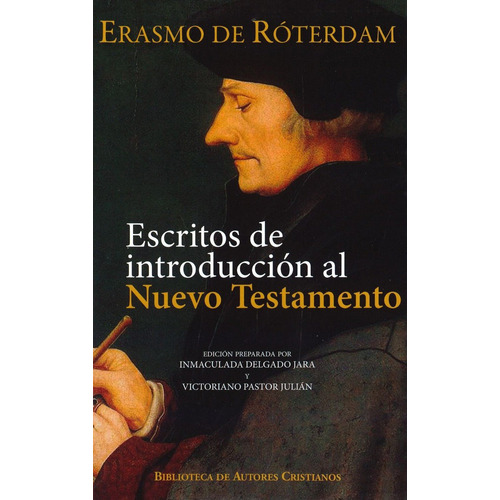 Escritos De Introducciãâ³n Al Nuevo Testamento, De Erasmo De Rotterdam. Editorial Biblioteca Autores Cristianos, Tapa Dura En Español